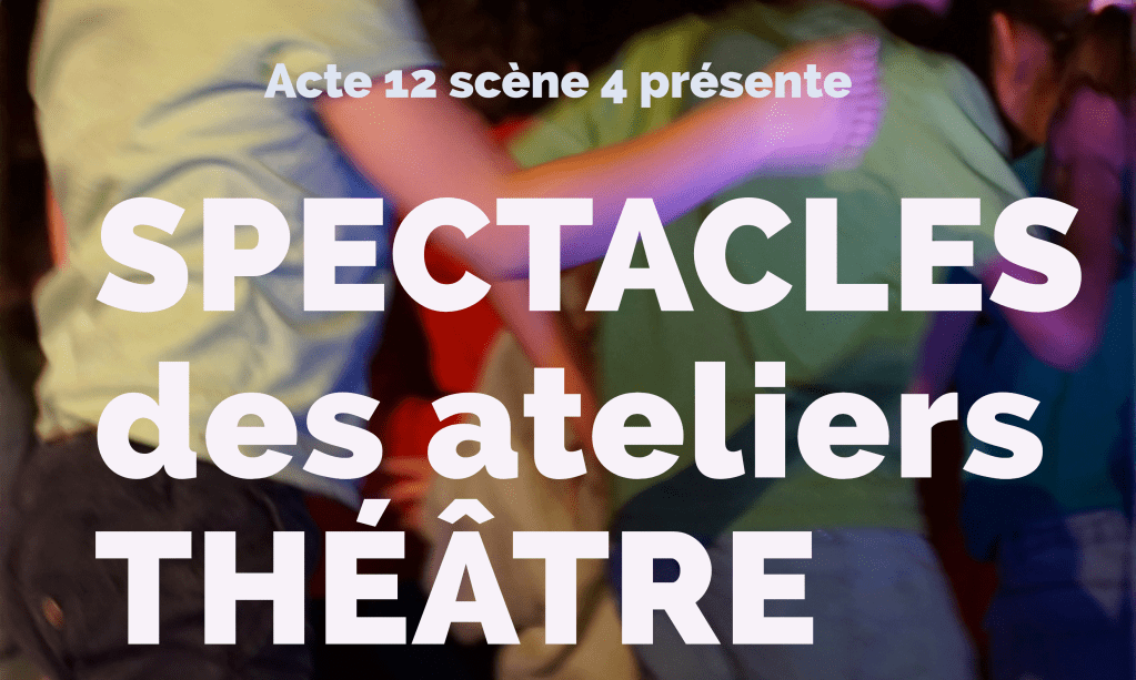 Spectacles des ateliers